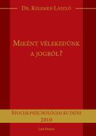 Miként vélekedünk a jogról?